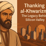Thanking al-Khwarizmi: The Forgotten Legacy Behind Silicon Valley 19 Al khawerzmi, silicone valley