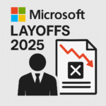 Microsoft Layoffs 2025: The AI-Driven Restructuring That’s Redefining Big Tech’s Workforce 17 Microsoft